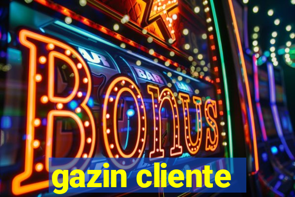 gazin cliente