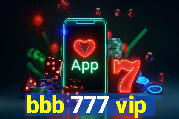 bbb 777 vip