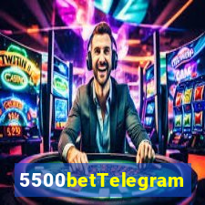 5500betTelegram