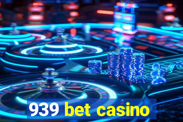 939 bet casino