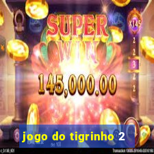 jogo do tigrinho 2