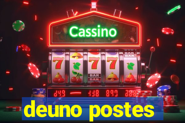 deuno postes