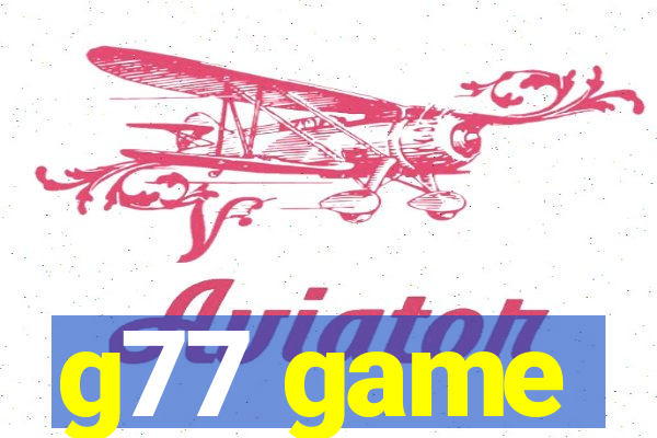 g77 game