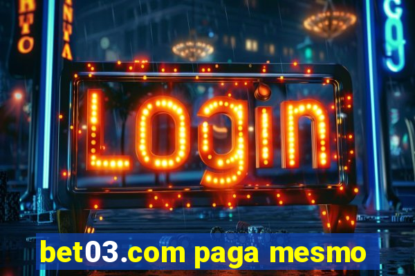 bet03.com paga mesmo