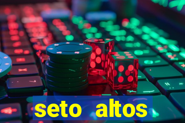 seto altos parametros significado