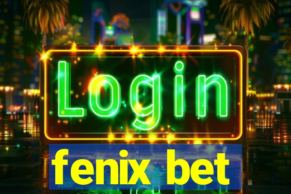 fenix bet