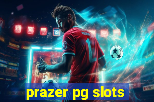 prazer pg slots