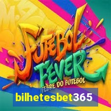 bilhetesbet365