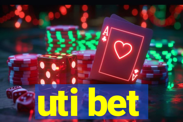 uti bet