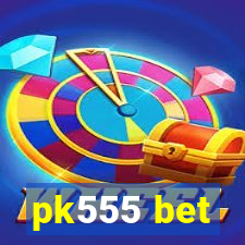 pk555 bet