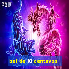 bet de 10 centavos