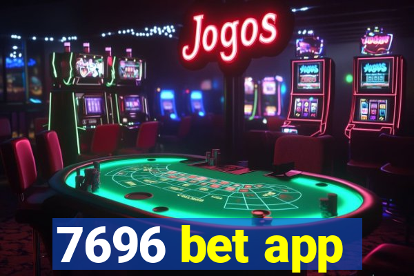 7696 bet app