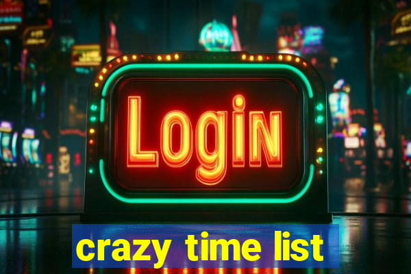 crazy time list