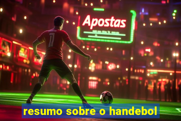 resumo sobre o handebol