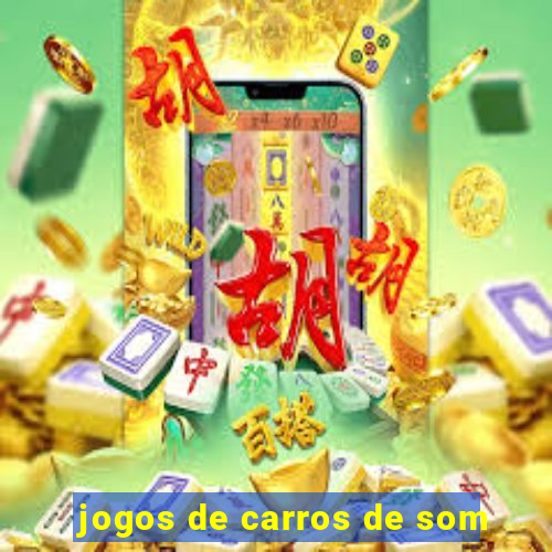 jogos de carros de som