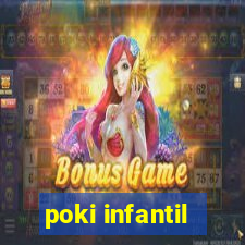 poki infantil