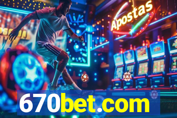 670bet.com