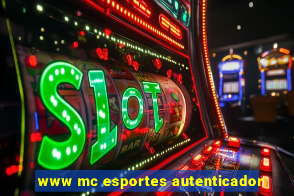 www mc esportes autenticador