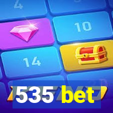 535 bet