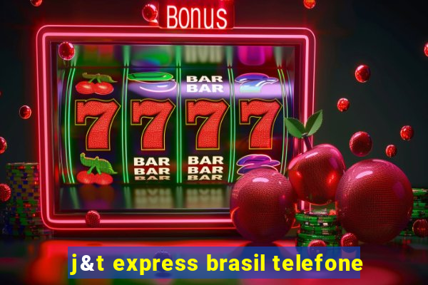 j&t express brasil telefone