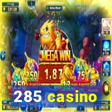 285 casino