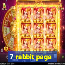 7 rabbit paga