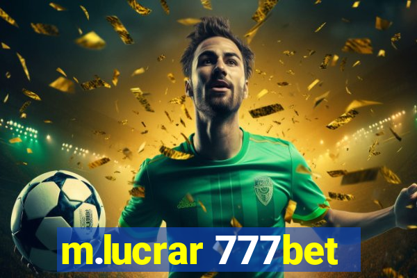 m.lucrar 777bet