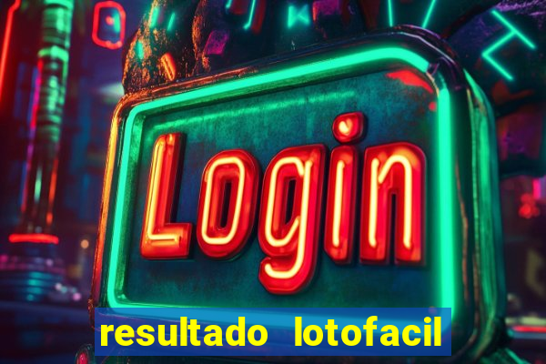 resultado lotofacil 2949 giga sena