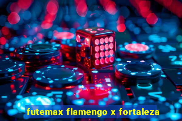 futemax flamengo x fortaleza