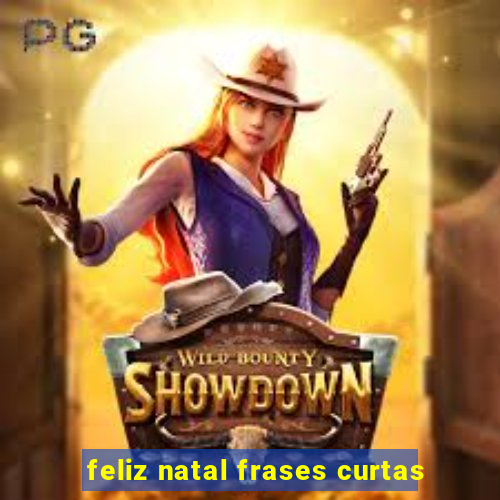 feliz natal frases curtas