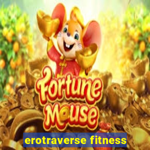 erotraverse fitness