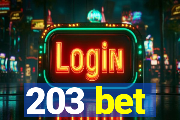 203 bet