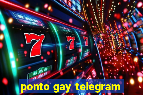 ponto gay telegram