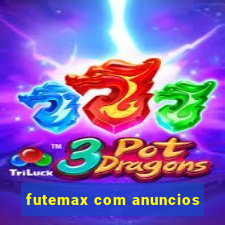 futemax com anuncios