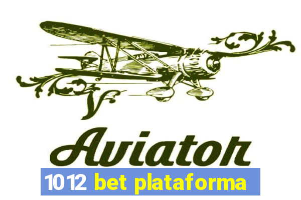 1012 bet plataforma