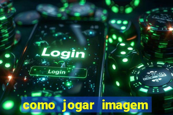 como jogar imagem no google para pesquisa