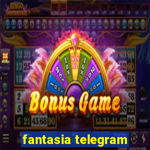 fantasia telegram