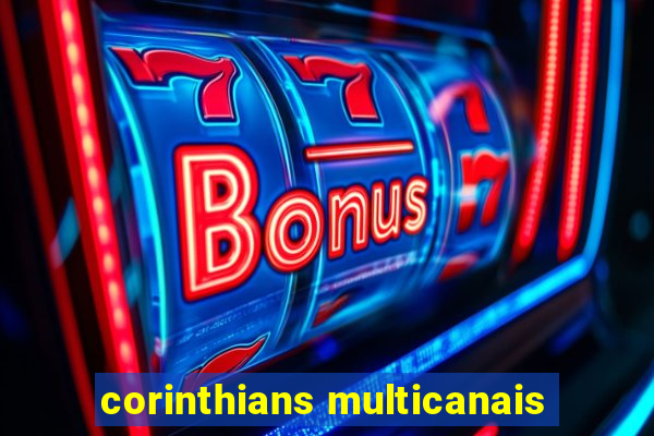 corinthians multicanais