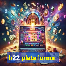 h22 plataforma