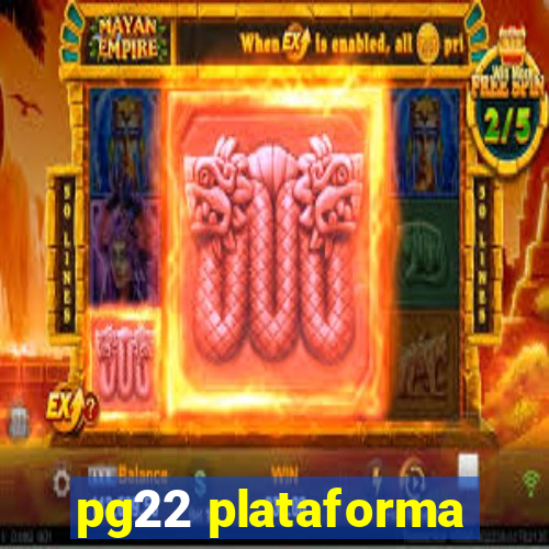 pg22 plataforma