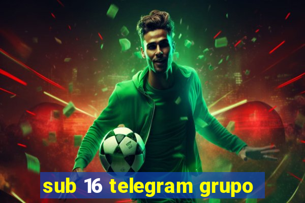 sub 16 telegram grupo