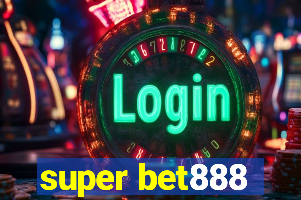 super bet888