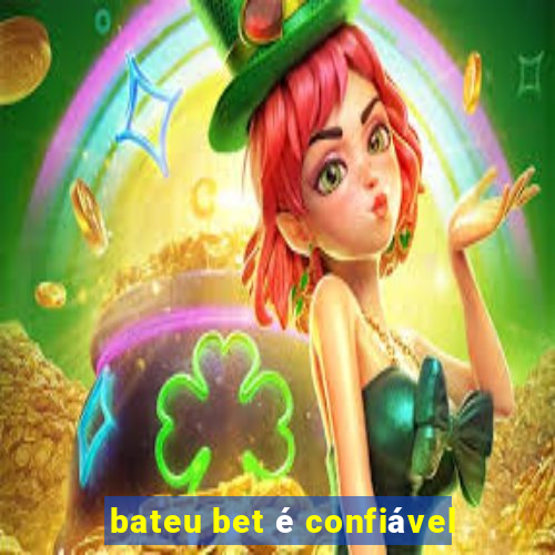 bateu bet é confiável