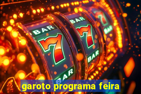 garoto programa feira