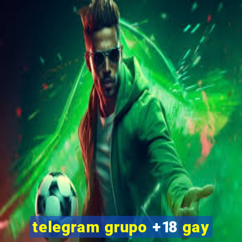 telegram grupo +18 gay