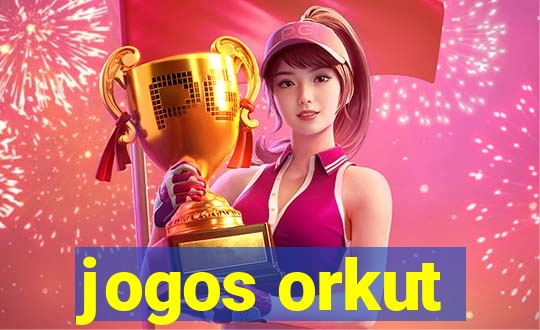 jogos orkut