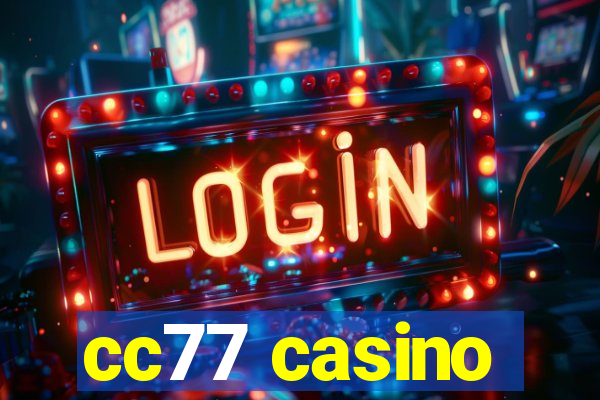 cc77 casino