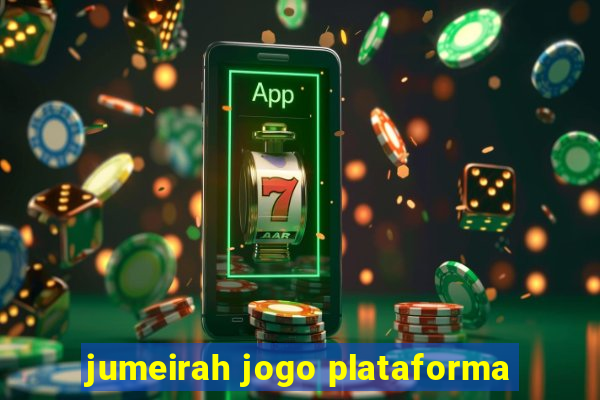 jumeirah jogo plataforma