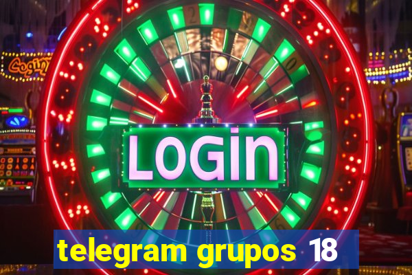 telegram grupos 18