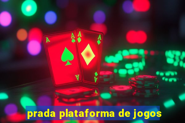 prada plataforma de jogos